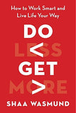 Do less get more